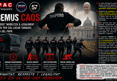 HABEMUS CAOS: &ldquo;SAN TRAPERO&rdquo; MOBILITZA IL&middot;LEGALMENT ELS MOSSOS PER COL&middot;LOCAR TANQUES A LA VISITA DEL PAPA