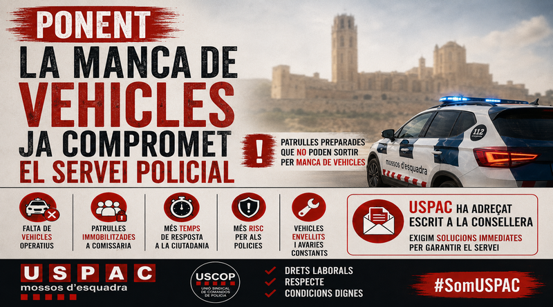 PONENT: LA MANCA DE VEHICLES JA COMPROMET EL SERVEI POLICIAL