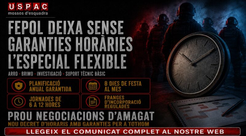 LA FEPOL DEIXA FORA DE LES GARANTIES HOR&Agrave;RIES DE L&rsquo;ESPECIAL FLEXIBLE A L&rsquo;ARRO, BRIMO, SUPORT T&Egrave;CNIC B&Agrave;SIC I INVESTIGADORS