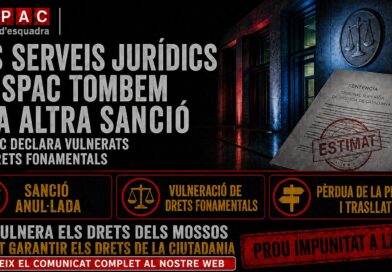 EL TSJC DECLARA QUE LA &ldquo;DAI&rdquo; VULNERA SISTEM&Agrave;TICAMENT ELS DRETS FONAMENTALS DELS MOSSOS I EXPOSA LA SEVA &ldquo;MALA PRAXIS&rdquo;